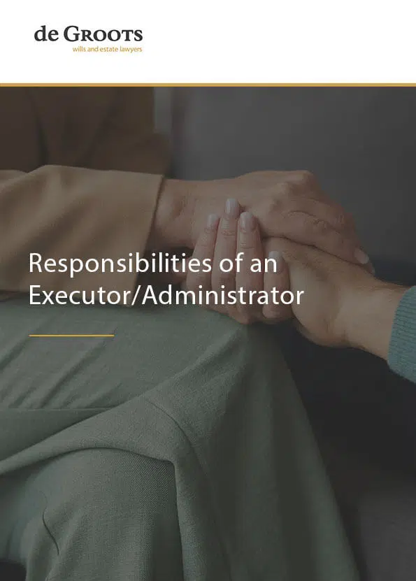 Responsibilities of an Executor/Administrator